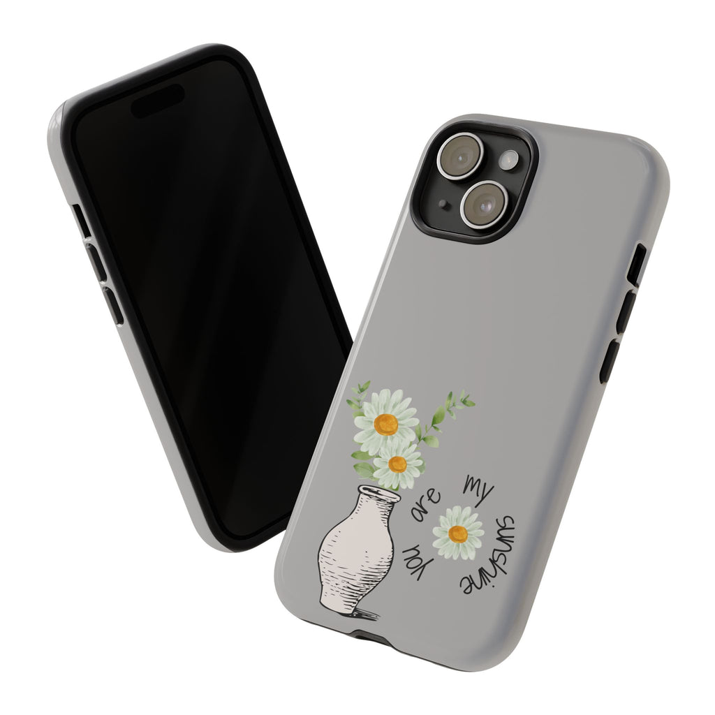 Daisy Phone Case — "You Are My Sunshine"