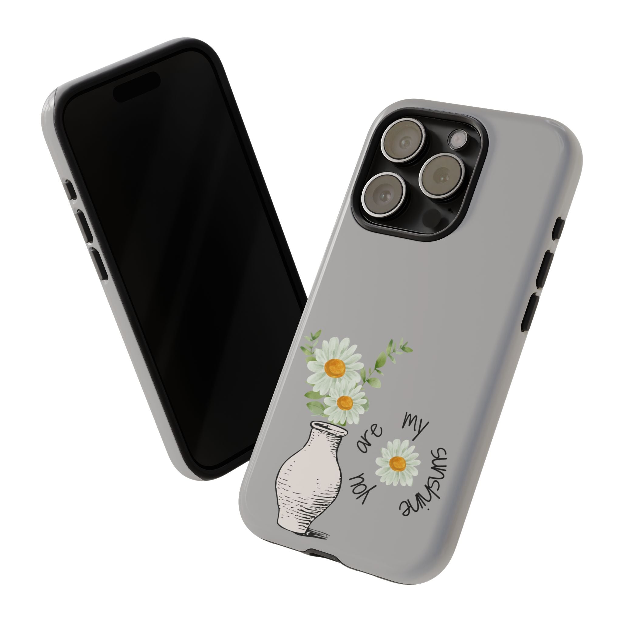 Daisy Phone Case — "You Are My Sunshine"